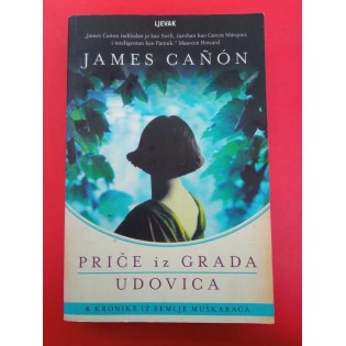 James Cañón - Priče iz grada udovica i kronike iz zemlje muškaraca