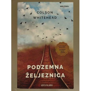 Colson Whitehead - Podzemna željeznica
