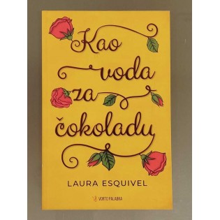 Laura Esquivel - Kao voda za čokoladu
