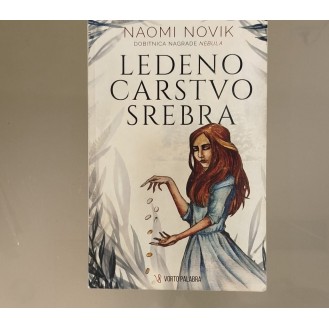 Naomi Novik - Ledeno carstvo srebra