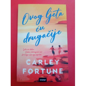 Carley Fortune - Ovog ljeta ću drugačije