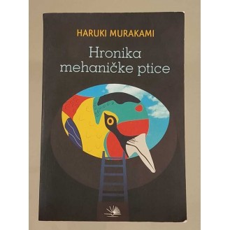 Haruki Murakami - Hronika mehaničke ptice