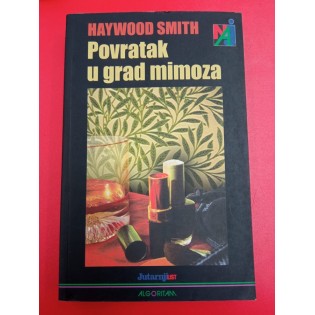 Haywood Smith - Povratak u grad mimoza