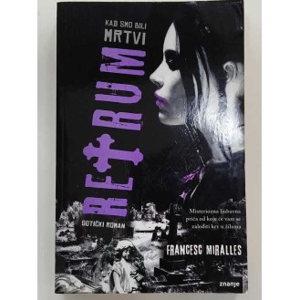 Francesc Miralles - Retrum : kad smo bili mrtvi Francesc Miralles - Retrum : kad smo bili mrtvi