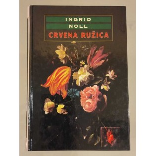 Ingrid Noll - Crvena ružica