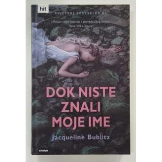 Jacqueline Bublitz - Dok niste znali moje ime Jacqueline Bublitz - Dok niste znali moje ime