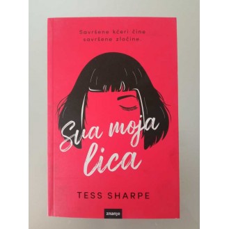 Tess Sharpe - Sva moja lica
