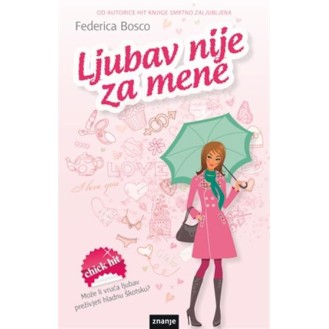 Federica Bosco - Ljubav nije za mene