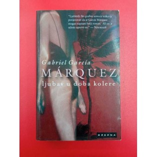 Gabriel Garcia Marquez - Ljubav u doba kolere