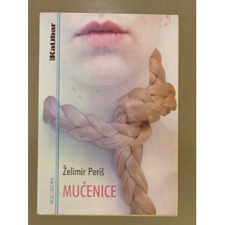 Želimir Periš - Mučenice