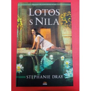 Stephanie Dray - Lotos s Nila