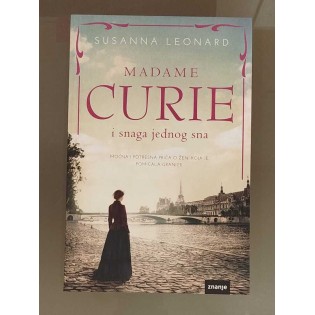 Susanna Leonard	- Madame Curie i snaga jednog sna