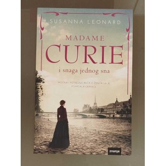 Susanna Leonard	- Madame Curie i snaga jednog sna
