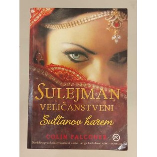Colin Falconer - Sulejman veličanstveni - Sultanov harem