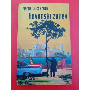 Martin Cruz Smith - Havanski zaljev