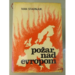 Ivan Stadnjuk - Požar nad Evropom I-II