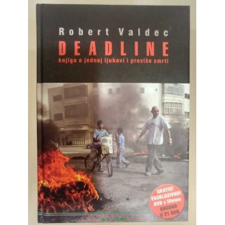 Robert Valdec - Deadline – knjiga o jednoj ljubavi i previše smrti