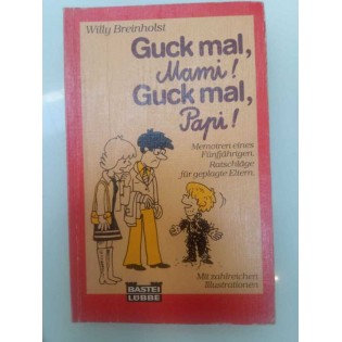 Willy Breinholst - Guck mal, Mami! Guck mal, Papi!