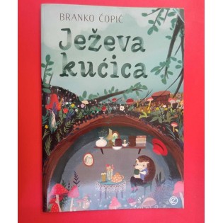 Branko Ćopić - Ježeva kućica