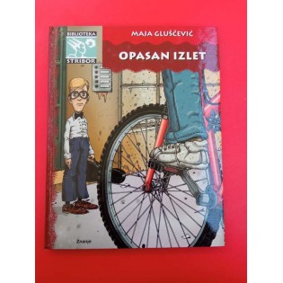 Maja Gluščević - Opasan izlet