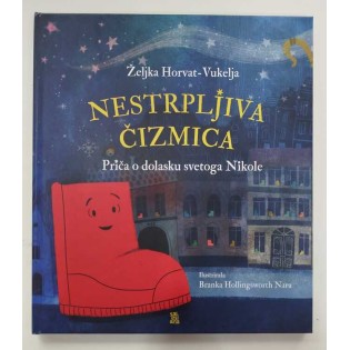 Željka Horvat-Vukelja - Nestrpljiva čizmica Željka Horvat-Vukelja - Nestrpljiva čizmica