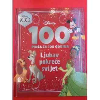 Disney: 100 priča za 100 - Ljubav pokreće svijet