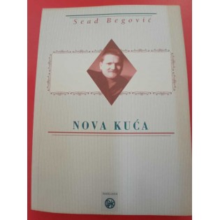 Sead Begović - Nova kuća