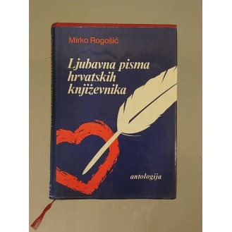 Mirko Rogošić - Ljubavna pisma hrvatskih književnika