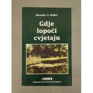 Miroslav S. Mađer - Gdje lopoči cvjetaju