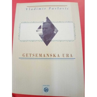 Vladimir Pavlović - Getsemanska ura