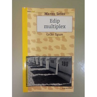 Matko Sršen - Edip multiplex
