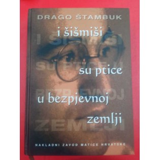 Drago Štambuk - I šišmiši su ptice u bezpjevnoj zemlji
