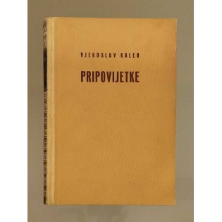 Vjekoslav Kaleb - Pripovijetke