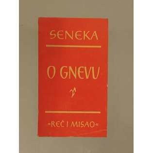 Lucije Anej Seneka - O gnevu