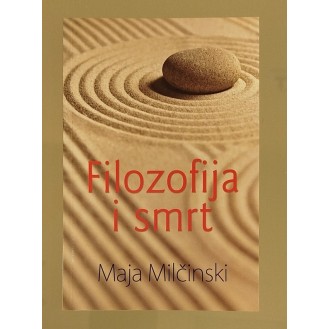 Maja Miličinski - Filozofija i smrt