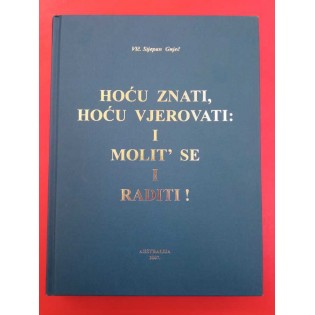 Stjepan Gnječ - Hoću znati, hoću vjerovati: I molit' se i raditi!