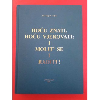 Stjepan Gnječ - Hoću znati, hoću vjerovati: I molit' se i raditi!