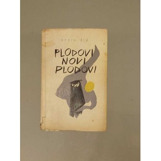 Andre Gide - Plodovi novi plodovi