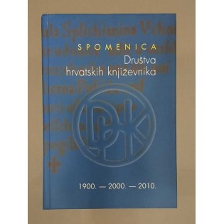Spomenica Društva hrvatskih književnika 1900. - 2000. 2010.