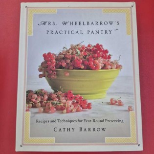 Cathy Barrow - Recipes and Techiques for Year-Round Preserving
