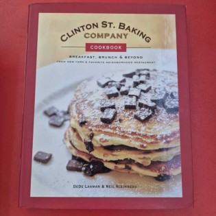 Dede Lachman, Neil Kleinberg - Clinton St. Baking Company Cookbook Breakfast, Brunch and Beyond
