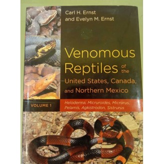 Carl H. Ernst and Evelyn M. Ernst - Venomous reptiles of the United States, Canada and Northern Mexico