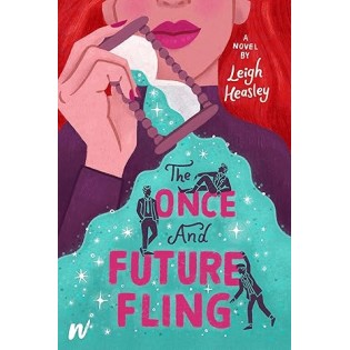 Leigh Heasley - The Once And Future Fling