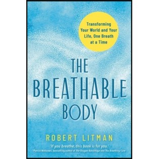 Robert Litman - The Breathable Body
