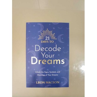 Leon Nacson	- 21 Days to Decode Your Dreams: Unlock the Signs, Symbols, and Meanings of Your Dreams