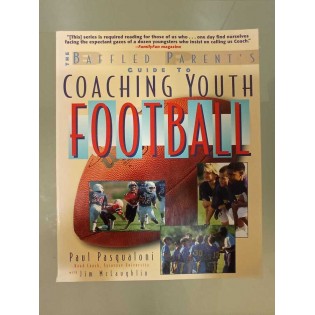 Paul Pasqualoni, Jim McLaughlin - The Baffled Parent's Guide to Coaching Youth Football