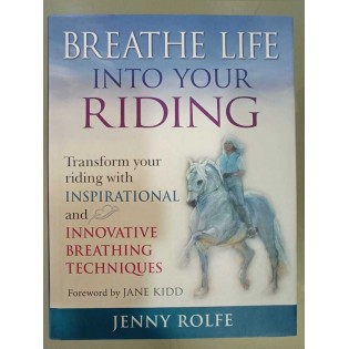 Jenny Rolfe - Breathe Life into Your Riding