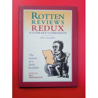 Rotten Reviews Redux: A Literary Companion (edited by Bill Henderson)