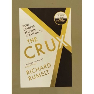 Richard P. Rumelt  - The Crux
