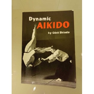 Gozo Shioda - Dynamic Aikido